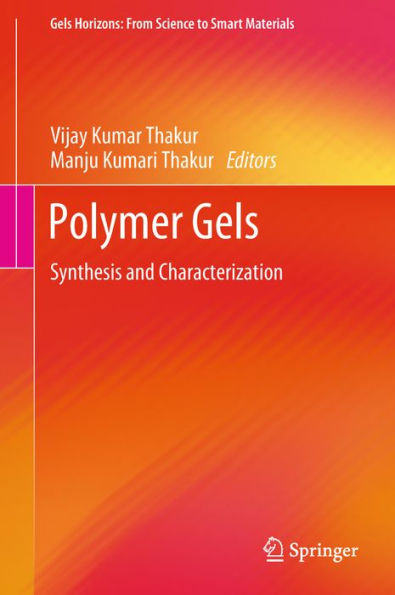 Polymer Gels: Synthesis and Characterization