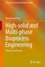 High-solid and Multi-phase Bioprocess Engineering: Theory and Practice