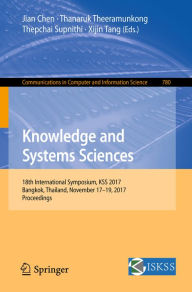 Title: Knowledge and Systems Sciences: 18th International Symposium, KSS 2017, Bangkok, Thailand, November 17-19, 2017, Proceedings, Author: Jian Chen