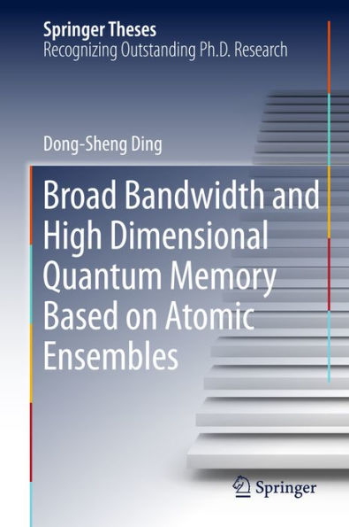 Broad Bandwidth and High Dimensional Quantum Memory Based on Atomic Ensembles