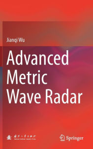 Title: Advanced Metric Wave Radar, Author: Jianqi Wu
