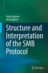 Title: Structure and Interpretation of the SMB Protocol, Author: Sunu Engineer