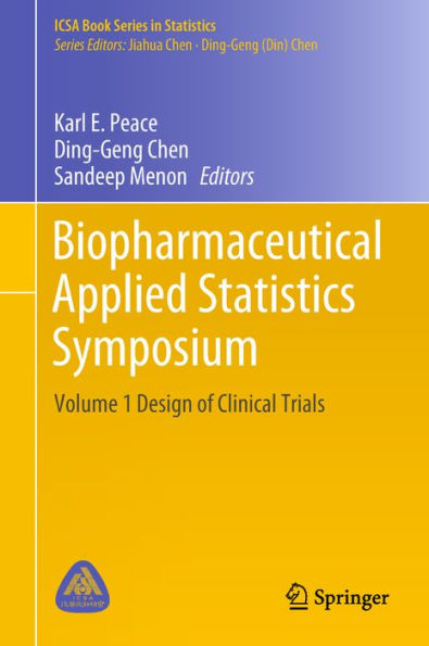 Biopharmaceutical Applied Statistics Symposium: Volume 1 Design of Clinical Trials