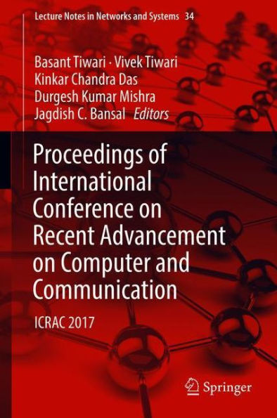 Proceedings of International Conference on Recent Advancement on Computer and Communication: ICRAC 2017