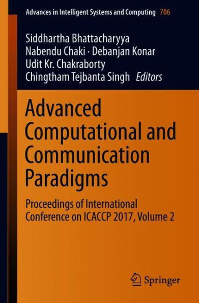 Advanced Computational and Communication Paradigms: Proceedings of International Conference on ICACCP 2017, Volume 2