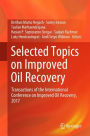 Selected Topics on Improved Oil Recovery: Transactions of the International Conference on Improved Oil Recovery, 2017