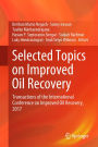 Selected Topics on Improved Oil Recovery: Transactions of the International Conference on Improved Oil Recovery, 2017