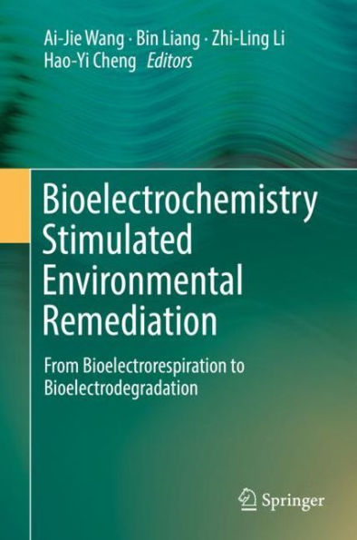 Bioelectrochemistry Stimulated Environmental Remediation: From Bioelectrorespiration to Bioelectrodegradation