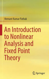 Title: An Introduction to Nonlinear Analysis and Fixed Point Theory, Author: Hemant Kumar Pathak