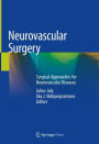 Neurovascular Surgery: Surgical Approaches for Neurovascular Diseases