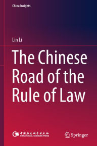 Title: The Chinese Road of the Rule of Law, Author: Lin Li