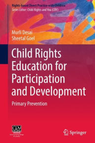 Title: Child Rights Education for Participation and Development: Primary Prevention, Author: Murli Desai
