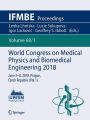 World Congress on Medical Physics and Biomedical Engineering 2018: June 3-8, 2018, Prague, Czech Republic (Vol.1)