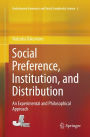 Social Preference, Institution, and Distribution: An Experimental and Philosophical Approach