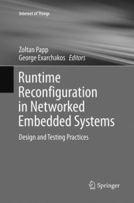 Title: Runtime Reconfiguration in Networked Embedded Systems: Design and Testing Practices, Author: Zoltan Papp