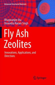 Title: Fly Ash Zeolites: Innovations, Applications, and Directions, Author: Bhagwanjee Jha