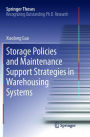 Storage Policies and Maintenance Support Strategies in Warehousing Systems