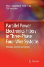 Parallel Power Electronics Filters in Three-Phase Four-Wire Systems: Principle, Control and Design