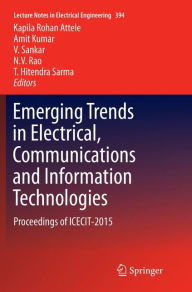 Title: Emerging Trends in Electrical, Communications and Information Technologies: Proceedings of ICECIT-2015, Author: Kapila Rohan Attele