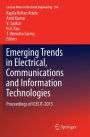 Emerging Trends in Electrical, Communications and Information Technologies: Proceedings of ICECIT-2015