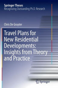 Title: Travel Plans for New Residential Developments: Insights from Theory and Practice, Author: Chris De Gruyter