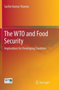Title: The WTO and Food Security: Implications for Developing Countries, Author: Sachin Kumar Sharma