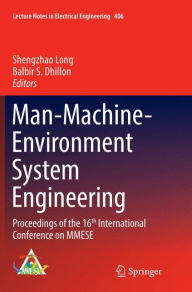 Title: Man-Machine-Environment System Engineering: Proceedings of the 16th International Conference on MMESE, Author: Shengzhao Long