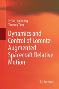 Title: Dynamics and Control of Lorentz-Augmented Spacecraft Relative Motion, Author: Ye Yan