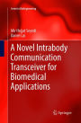 A Novel Intrabody Communication Transceiver for Biomedical Applications