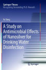 A Study on Antimicrobial Effects of Nanosilver for Drinking Water Disinfection