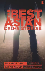 Title: The Best Asian Crime Stories 2020, Author: Richard Lord