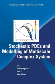 Title: Stochastic Pdes And Modelling Of Multiscale Complex System, Author: Xiaopeng Chen