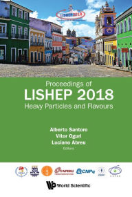 Title: Heavy Particles And Flavours - Proceedings Of Lishep 2018, Author: Alberto Santoro