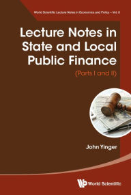 Title: Lecture Notes In State And Local Public Finance (Parts I And Ii), Author: John Yinger