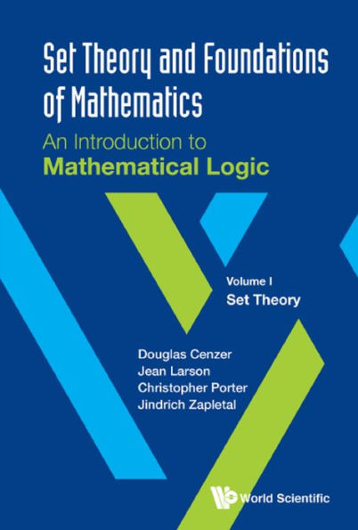 SET THEO & FOUNDATION MATH (V1): Volume I: Set Theory