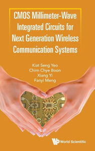 Title: Cmos Millimeter-wave Integrated Circuits For Next Generation Wireless Communication Systems, Author: Kiat Seng Yeo