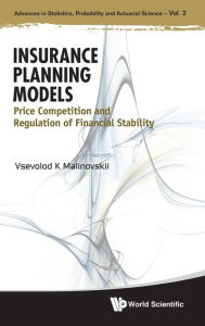 Title: Insurance Planning Models: Price Competition And Regulation Of Financial Stability, Author: Vsevolod Malinovskii