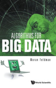 Title: Algorithms For Big Data, Author: Moran Feldman
