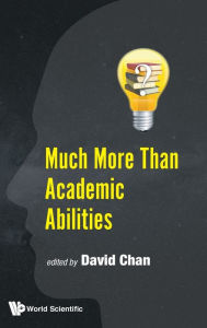 Title: Much More Than Academic Abilities, Author: David Chan