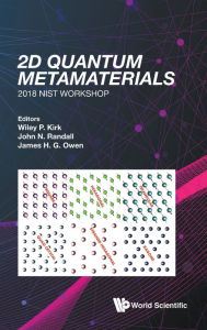 Title: 2d Quantum Metamaterials: Proceedings Of The 2018 Nist Workshop - 2018 Nist Workshop, Author: Wiley P Kirk