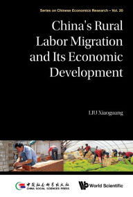 Title: China's Rural Labor Migration And Its Economic Development, Author: Xiaoguang Liu