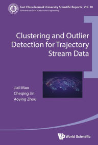 Title: Clustering And Outlier Detection For Trajectory Stream Data, Author: Jiali Mao