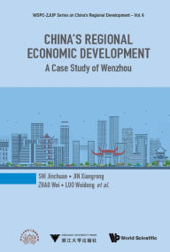 Title: CHINA'S REGIONAL ECONOMIC DEVELOPMENT: A Case Study of Wenzhou, Author: Jinchuan Shi