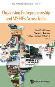 Title: Organising Entrepreneurship And Msmes Across India, Author: Leo-paul Dana