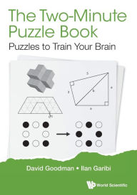 Title: Two-minute Puzzle Book, The: Puzzles To Train Your Brain, Author: David Hillel Goodman