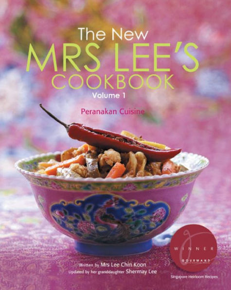 NEW MRS LEE COOKBOOK (V1): Volume 1: Peranakan Cuisine