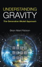 Understanding Gravity: The Generation Model Approach