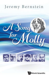 Title: A Song For Molly, Author: Jeremy Bernstein