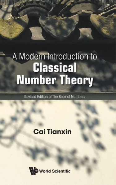 A Modern Introduction To Classical Number Theory
