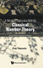 A Modern Introduction To Classical Number Theory
